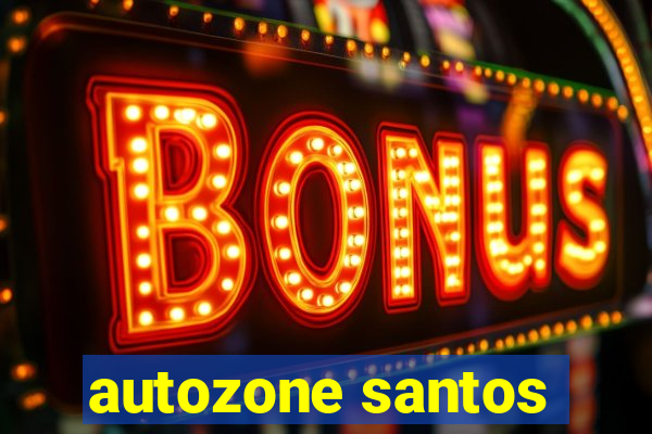 autozone santos